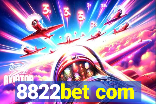 8822bet com